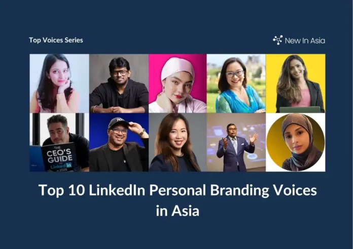 Top 10 LinkedIn Personal Branding Voices in Asia
