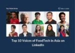 Top 10 FoodTech Voices in Asia on LinkedIn