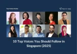 10 Top Voices You Should Follow in Singapore (2025)