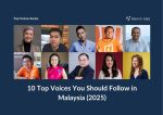 10 Top Voices You Should Follow in Malaysia (2025)