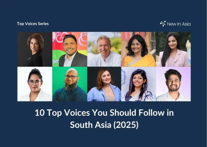 10 Top Voices You Should Follow in South Asia (2025 Edition)